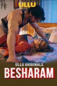 Besharam – Part 1 (2025) UllU Original
