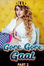 Gore Gore Gaal – Part 2 (2025) UllU Original